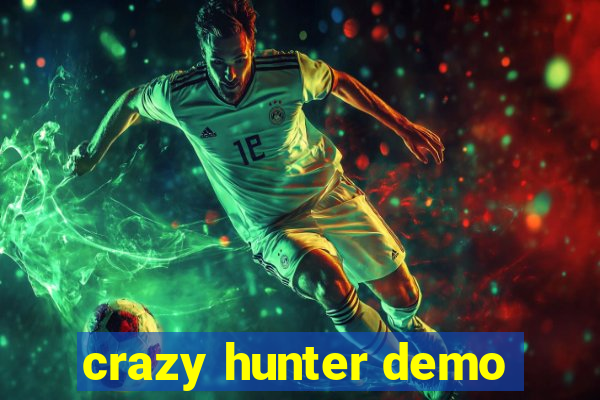 crazy hunter demo