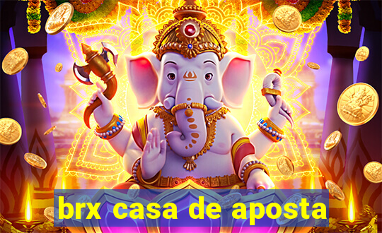 brx casa de aposta