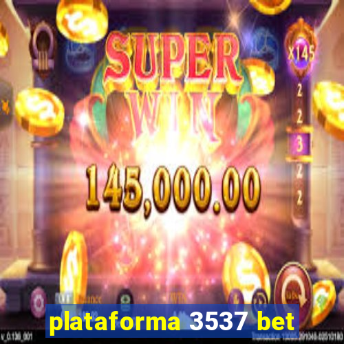 plataforma 3537 bet