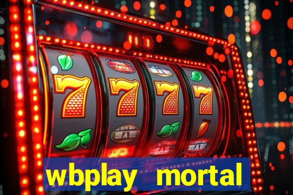 wbplay mortal kombat mobile