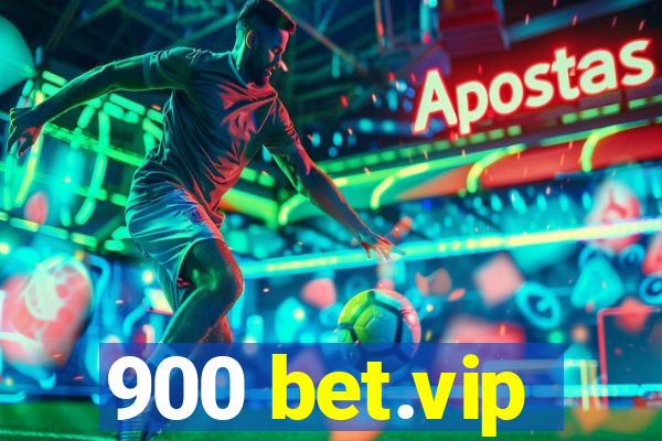 900 bet.vip