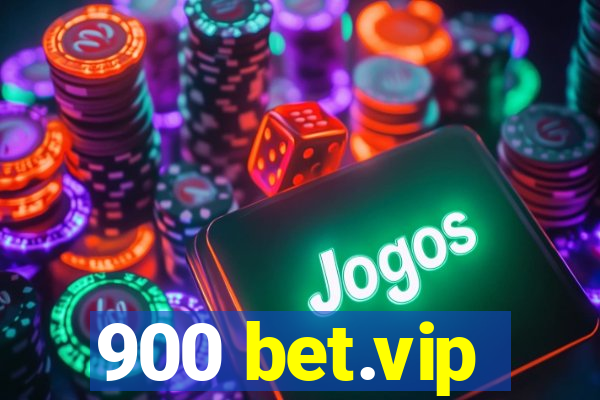 900 bet.vip