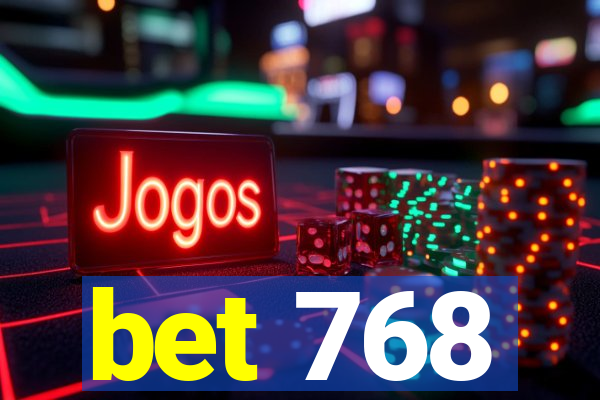 bet 768