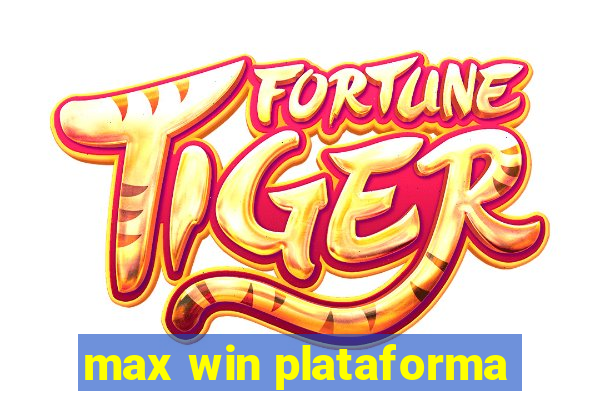 max win plataforma