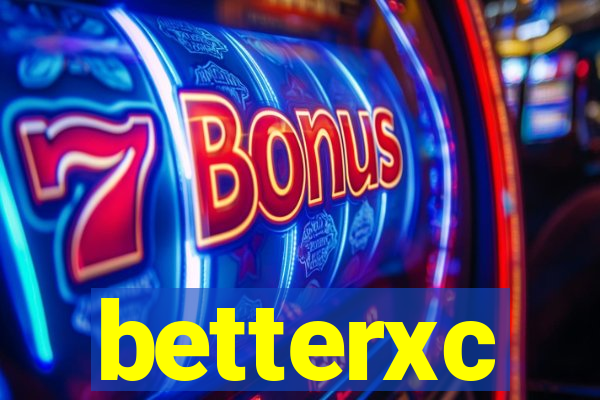 betterxc