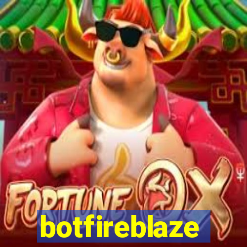 botfireblaze