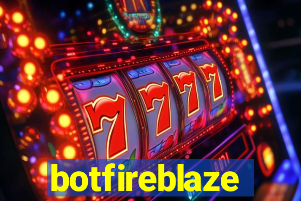 botfireblaze