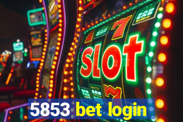 5853 bet login