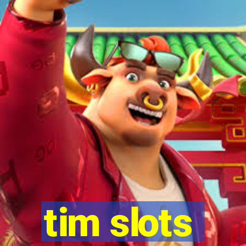 tim slots