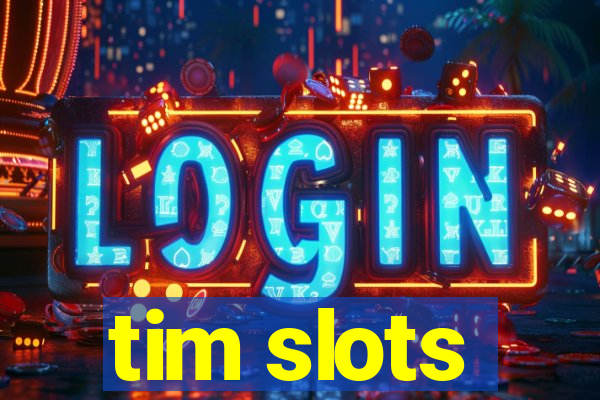 tim slots