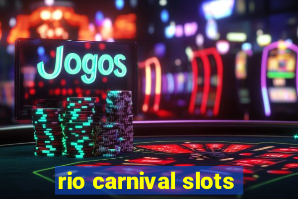 rio carnival slots