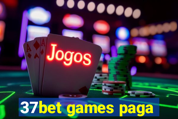 37bet games paga