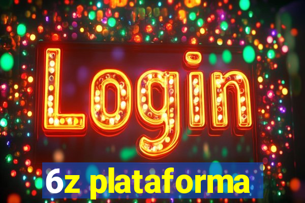 6z plataforma