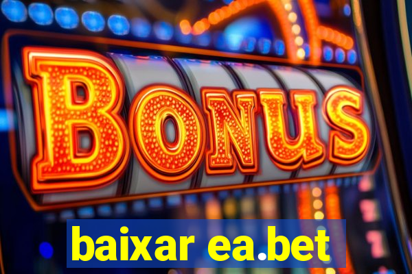 baixar ea.bet