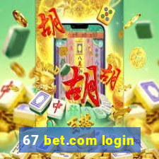 67 bet.com login