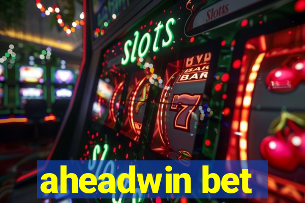 aheadwin bet