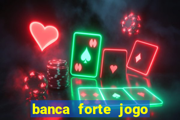 banca forte jogo do bicho app