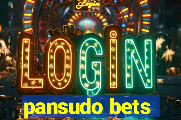 pansudo bets