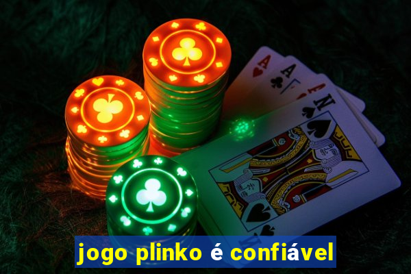 jogo plinko é confiável