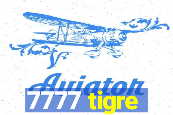 7777 tigre