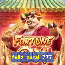 feliz natal 777 plataforma login