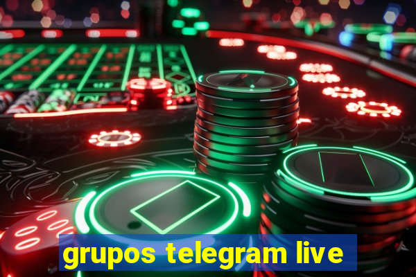 grupos telegram live