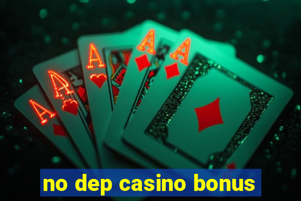 no dep casino bonus