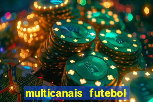 multicanais futebol real madrid