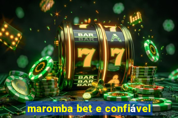 maromba bet e confiável