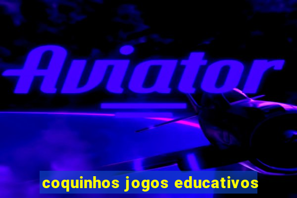 coquinhos jogos educativos