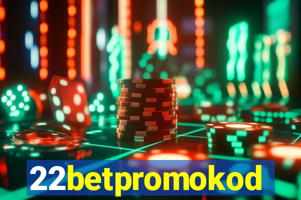 22betpromokod