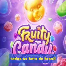 todas as bets do brasil