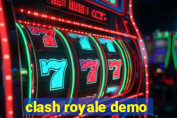 clash royale demo