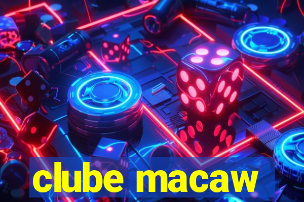 clube macaw