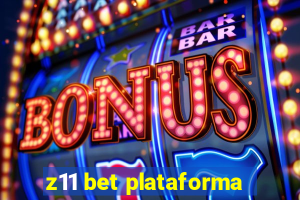 z11 bet plataforma