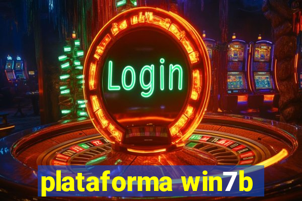 plataforma win7b