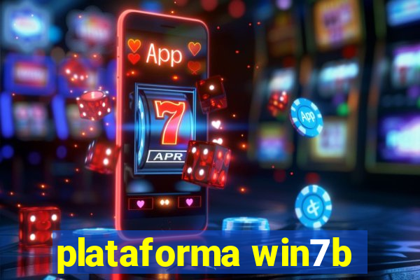 plataforma win7b