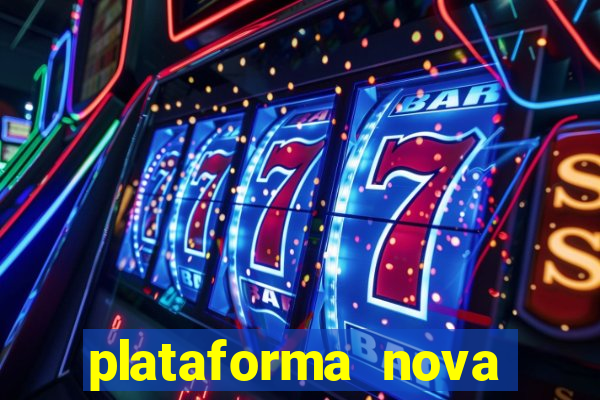 plataforma nova lançada hoje de 10 reais