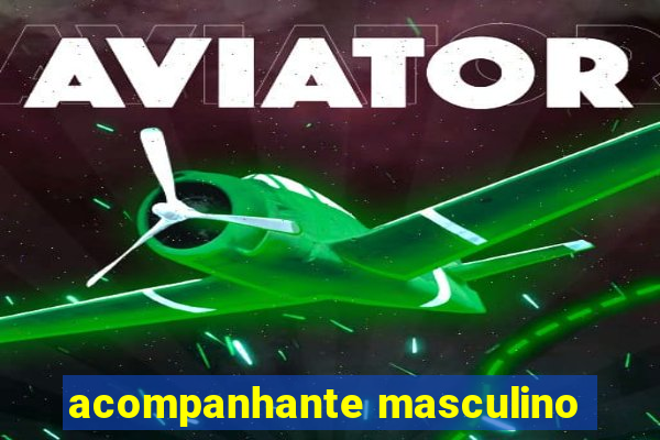 acompanhante masculino