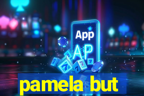 pamela but