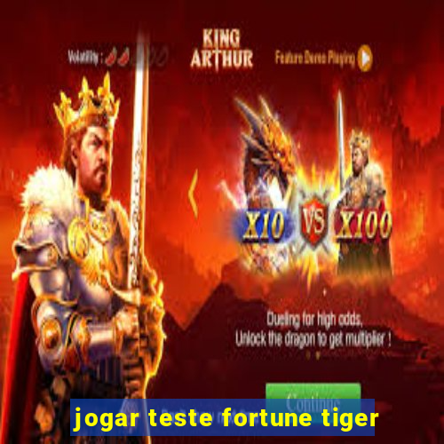 jogar teste fortune tiger