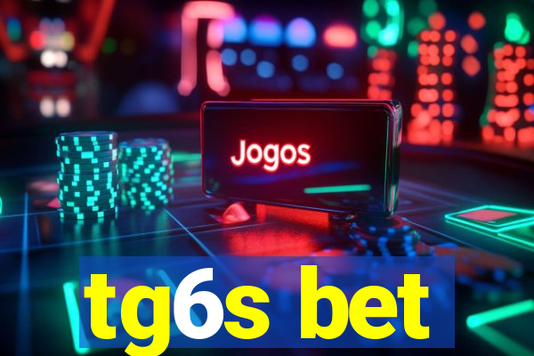 tg6s bet