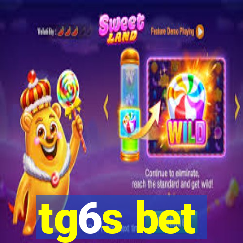 tg6s bet