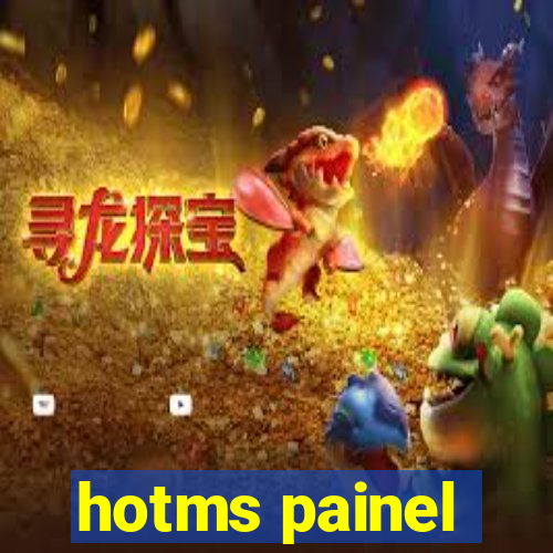 hotms painel