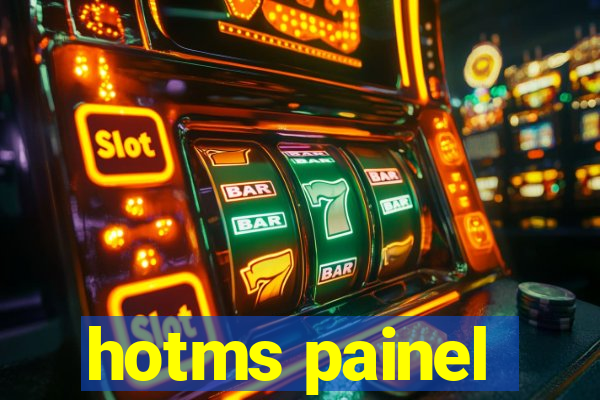 hotms painel