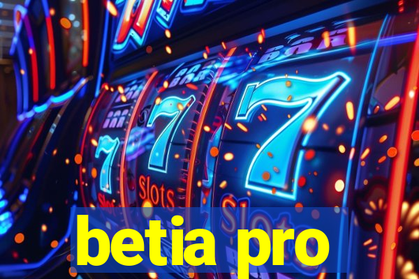 betia pro