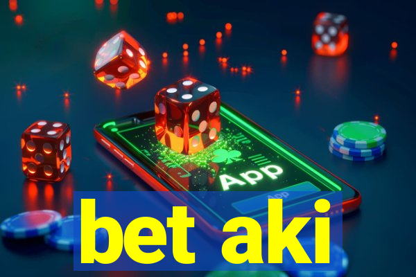 bet aki