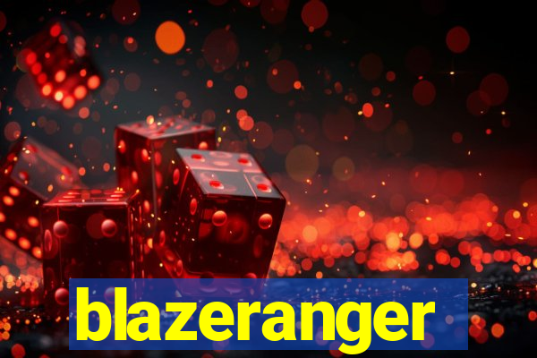 blazeranger