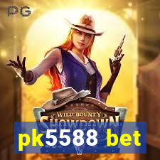 pk5588 bet