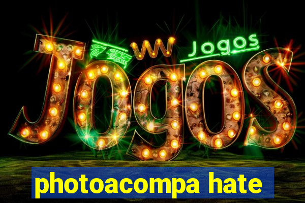 photoacompa hate